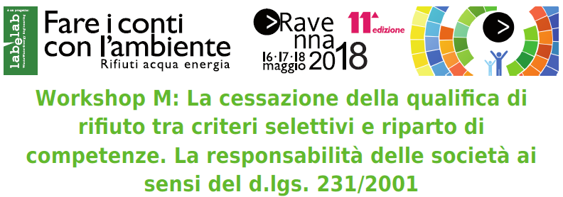 Workshop - La cessazione della qualifica di rifiuto tra criteri selettivi e riparto di competenze